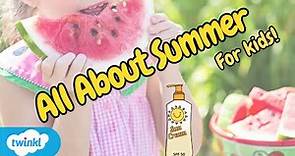 What is Summer? | Summer Season for Kids