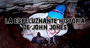 La Espeluznante Historia De John Jones, Atrapado para Siempre en una Cueva