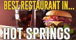 Best Restaurants in Hot Springs, Arkansas AR