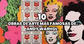 Las 10 Obras de Arte más Famosas de Andy Warhol | Las Obras más Famosas de Warhol