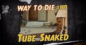1000 Maneras de morir | Manera de morir #119 El tubo serpiente.