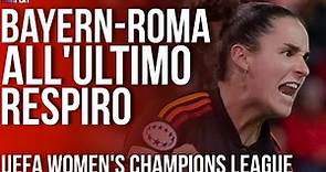BAYERN MONACO 2-2 AS ROMA: commento UEFA Women's Champions League