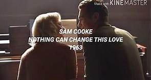 NOTHING CAN CHANGE THIS LOVE- SAM COOK - (Subtitulado al español)