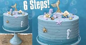 6 Steps How to Make a MERMAID CAKE for Beginners / Birthday Cake Mermaid Theme / Mermaid Tail / Easy