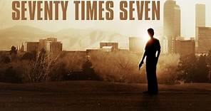 Seventy Times Seven / Trailer