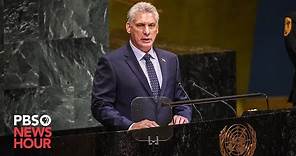 WATCH LIVE: Cuban President Miguel Díaz Canel Bermúdez speaks at 2021 U.N. General Assembly