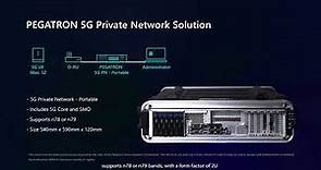 PEGATRON 5G O-RAN E2E Private Network Solution