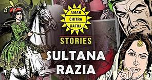 Amar Chitra Katha (ACK) Stories | Episode 2 - Sultana Razia