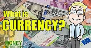 What is Currency? Exchange Rates | Money Instructor