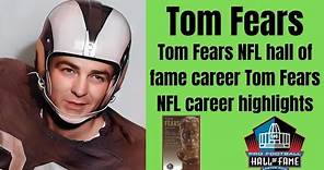 Tom Fears NFL hall of fame career Tom Fears NFL career highlights