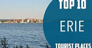 Top 10 Best Tourist Places to Visit in Erie, Pennsylvania | USA - English
