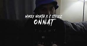 Mikey North X C Stylez ONNAT(Official Music Video)