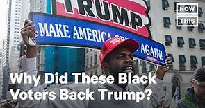 Black Voters Explain Why They Supported Trump in 2020 | NowThis