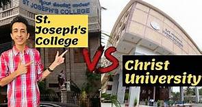 St. Joseph's College, Bangalore vs Christ University | All the Details You Need to Know