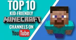 Top 10 Kid-Friendly Minecraft Channels on YouTube