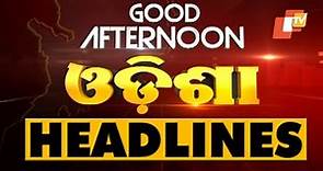 2 PM Headlines 21 October 2022 | Odisha TV
