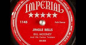 Jingle Bells ~ Bill Mooney and His Cactus Twisters (1949)