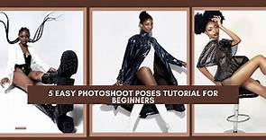 5 Easy Photoshoot Poses Tutorial For Beginners | Posing Tips