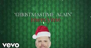 MercyMe - Christmastime Again (Official Lyric Video)