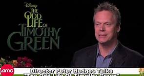 Director Peter Hedges Talks The Odd Life Of Timothy Green