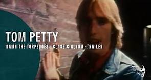 Tom Petty - Damn The Torpedoes (Classic Album) (Trailer)