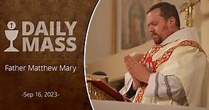 Catholic Daily Mass - Daily TV Mass - September 16, 2023