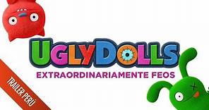 UglyDolls: Extraordinariamente Feos | Trailer | Estreno Mayo 2019 | Perú
