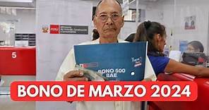 BONO de marzo 2024 en Perú: ¿Quiénes son los beneficiarios del PAGO de 500 soles?