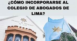 ¿CÓMO INCORPORARSE AL COLEGIO DE ABOGADOS DE LIMA (CAL) Y QUÉ BENEFICIOS HAY? TE LO COMENTO