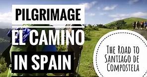 Pilgrimage el Camino in Spain - The road to Santiago de Compostela