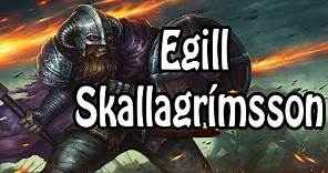 Egill Skallagrímsson: The Warrior Poet (Viking History Explained)