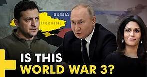Gravitas Plus | Ukraine War: Are we heading towards World War III