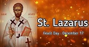 The Story of ST. LAZARUS OF BETHANY || Feast Day : December 17