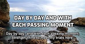 Day by Day and With Each Passing Moment - Lyrics - Old Bible Hymns - Acapella