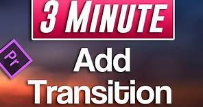 Premiere Pro : How to Add Transitions Between Clips