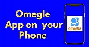 How to download Omegle app on your phone