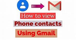 How to view phone contact numbers using Gmail, Open contacts in Gmail in your PC computer laptop