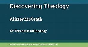 Discovering Theology 3: The Sources of Theology