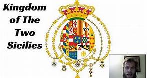 Kingdom of the Two Sicilies Documentary History Presentation Part. 1