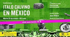 Italo Calvino en México | Ciclo El mapa de la lluvia. Italo Calvino en su centenario
