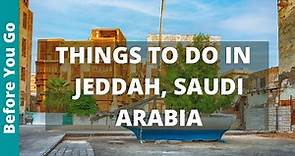 10 BEST Things to Do in Jeddah, Saudi Arabia | Travel Guide