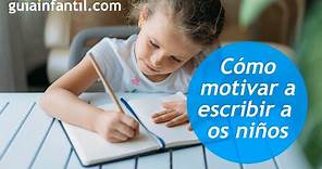 Consejos para iniciar a los niños en la escritura