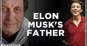 Errol Musk: The Brilliant, ‘Evil’ Father of Elon Musk