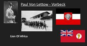Paul Von Lettow-Vorbeck | The Lion Of Africa