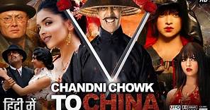 Chandni Chowk to China Full Movie Review & Facts | Akshay Kumar | Mithun Chakraborty | Deepika | HD