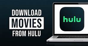 How to Download Movies From Hulu (2022)