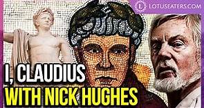 I, Claudius With Nicholas Hughes