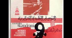 Mustapha Skandrani - Musique Classique Algérienne