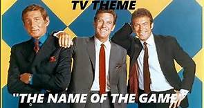 TV THEME - "THE NAME OF THE GAME"