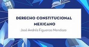 Derecho Constitucional Mexicano